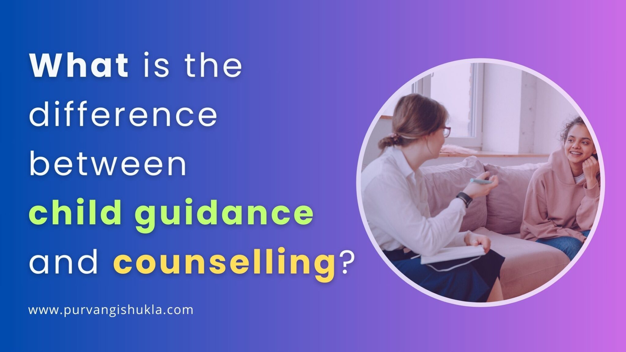 What Is The Difference Between Child Guidance And Counselling