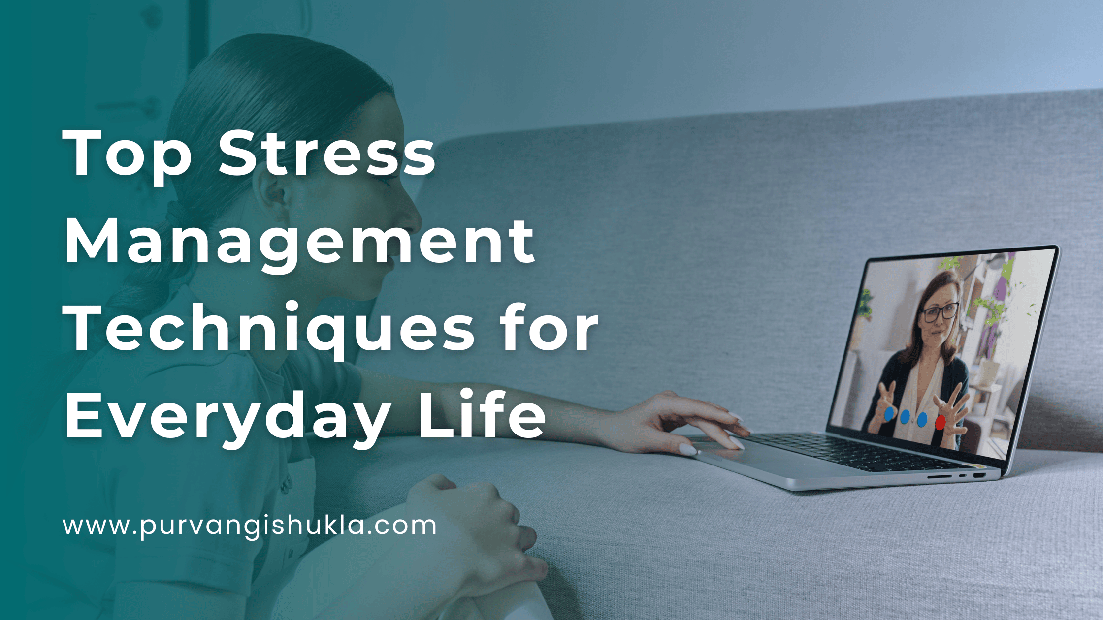 Top Stress Management Techniques for Everyday Life